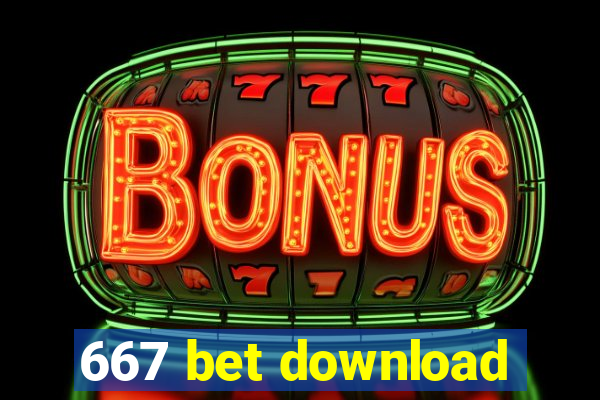 667 bet download